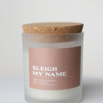 Sleigh My Name Candle