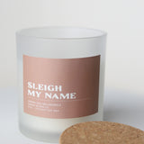 Sleigh My Name Candle