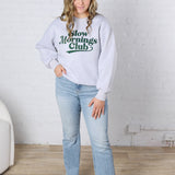 Slow Mornings Club Sweatshirt