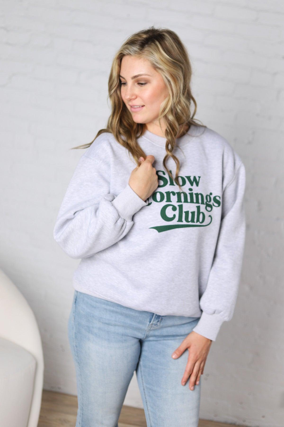 Slow Mornings Club Sweatshirt